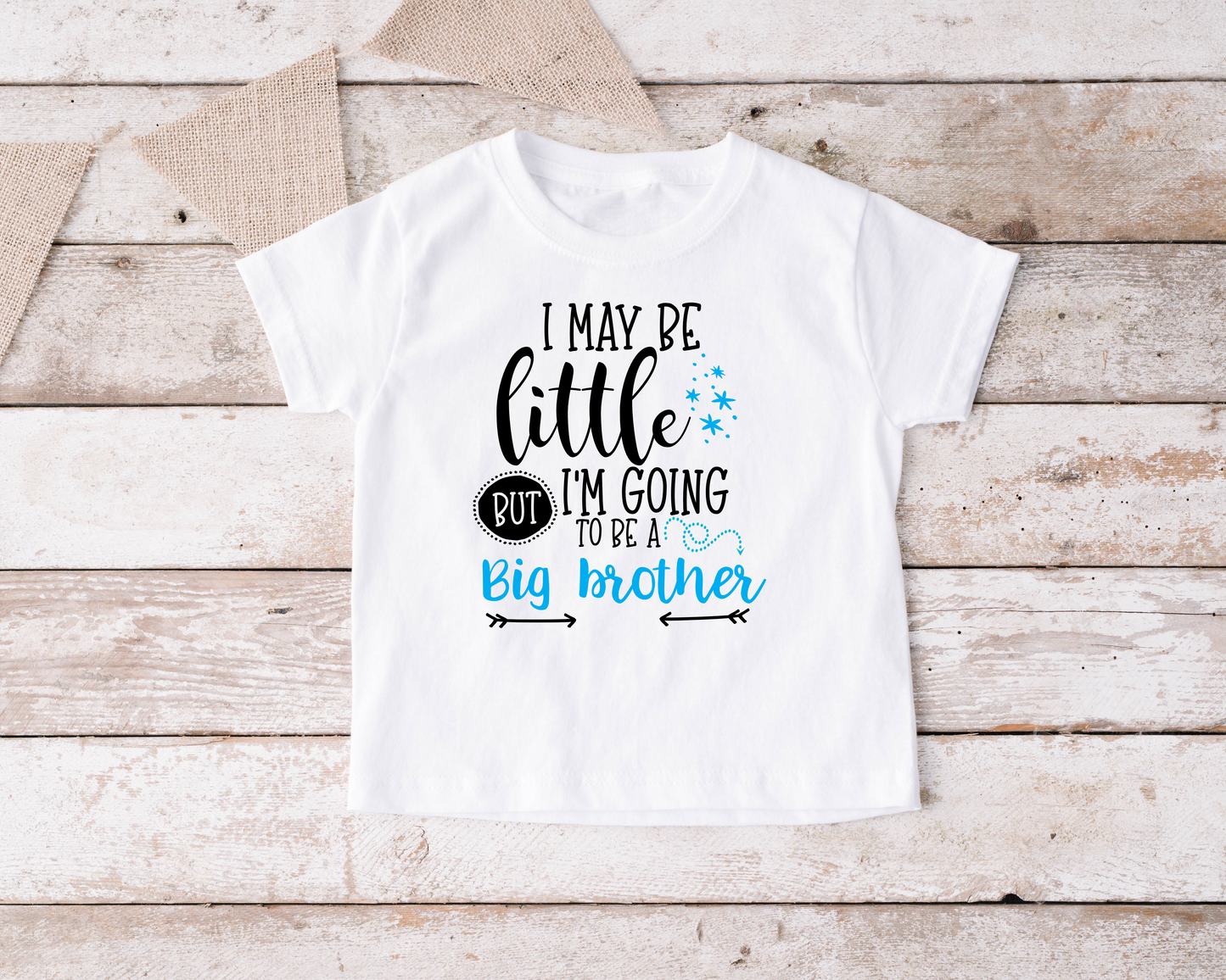 I May Be Little But I am Going To Be A Big Brother