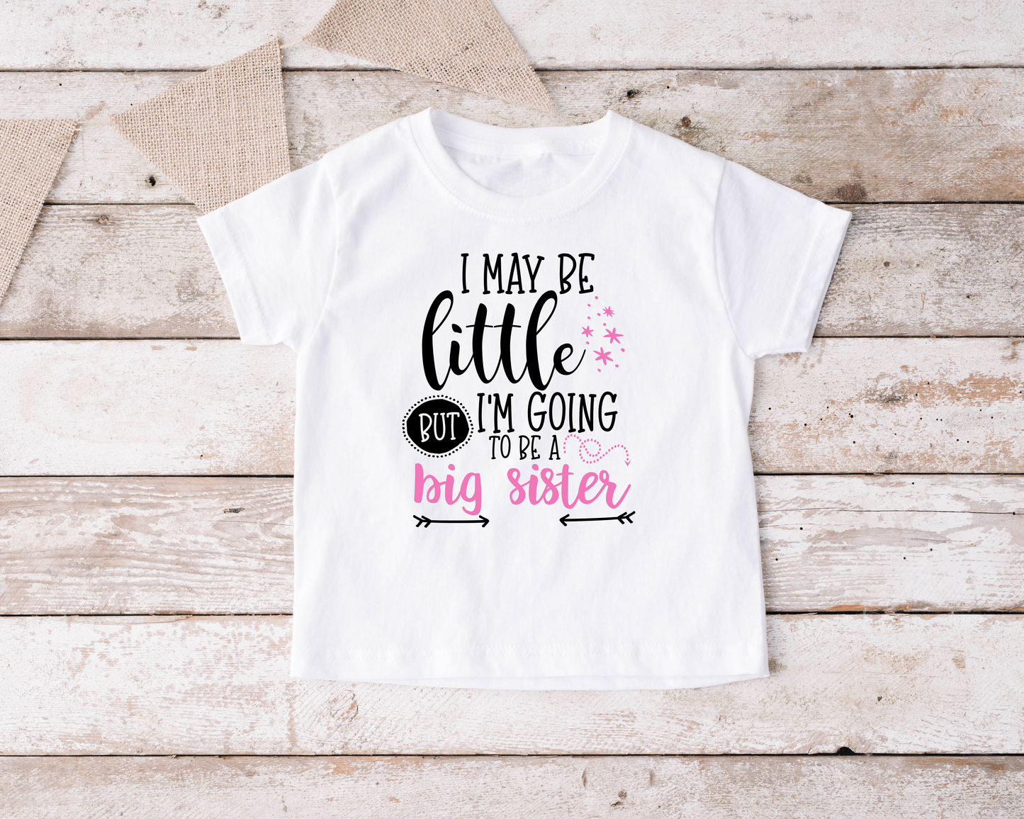 I May Be Little But I am Going To Be A Big Sister