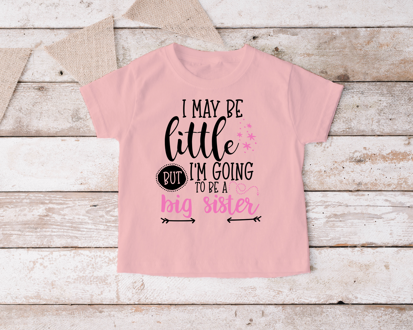 I May Be Little But I am Going To Be A Big Sister