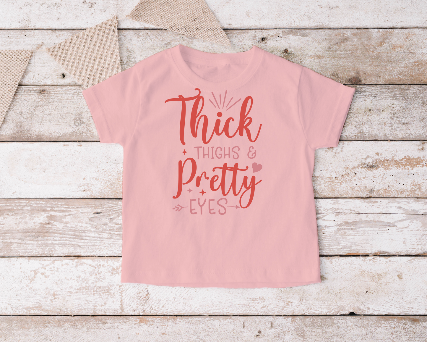 Thick Thighs & Pretty Eyes