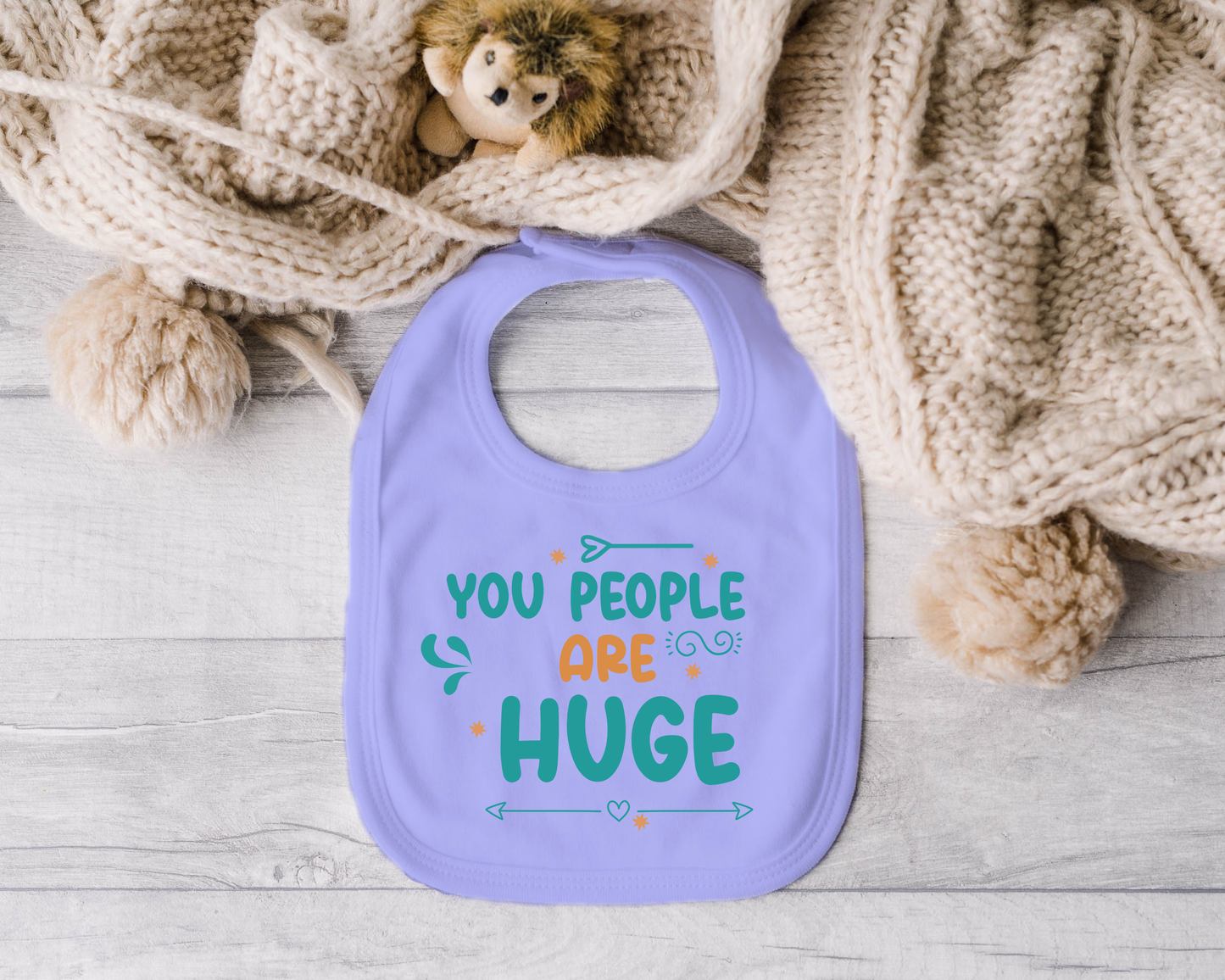 You People Are Huge Bib